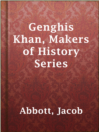 Cover image for Genghis Khan, Makers of History Series